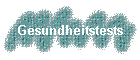 Gesundheitstests